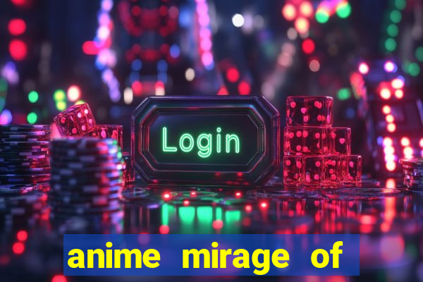 anime mirage of blaze legendado